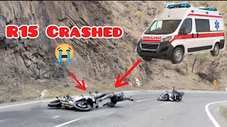 Socha nahi tha Dost Ka Crash hoga 😢 || Yamaha R15 Crashed 😭