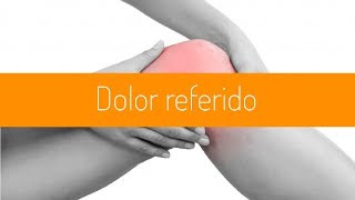 Dolor referido, todo lo que necesitas saber