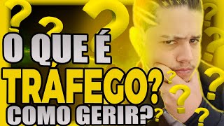 ✅ O QUE É TRÁFEGO e como Gerir Tráfego ! 3 Formas de Tráfego