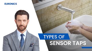 Types of Sensor Taps | Euronics India