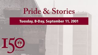 Pride & Stories: Tuesday, B-Day, September 11, 2001