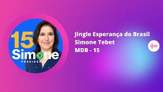 Jingle presidente 2022 - Simone esperança do Brasil