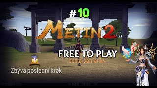 METIN2 TIGERGHOST - F2P SÉRIE ŠAMANKY / Zbývá už jen poslední krok! #10