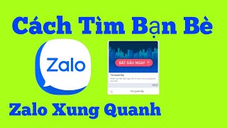 Cách bật tìm bạn bè quanh đây trên zalo