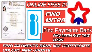 Fino Payments Bank IIBF Certificate Upload new update | Fino Mitra New IIBF Certificate Upload