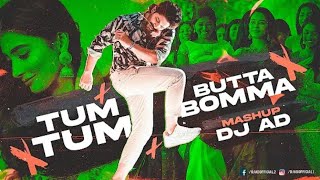 Tum Tum x Butta Bomma - Mashup | DJ AD | 2023 viral Instagram reel