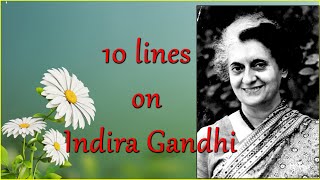 10 lines on Indira Gandhi | First and only woman Prime Minister of India