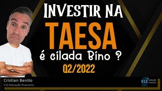 TAESA (TAEE11). ANÁLISE RAIZ DEPOIS DO Q2/2022.