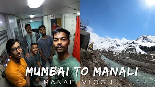 40+ hrs Travel to Manali | Mumbai to Manali | Manali Vlog 1 #manalitrip