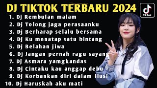 DJ TIKTOK TERBARU 2024 - DJ REMBULAN MALAM - TOLONG JAGA PERASAANKU FULL ALBUM