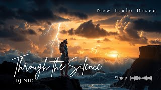 DJ NID - Through the Silence🔥Official Audio 2024