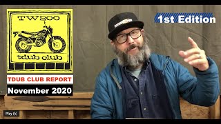 THE TDUB REPORT - YOUTUBE SUBSCRIPTIONS - NOV 14th 2020 - Yamaha TDUB Club for TW200 Enthusiast