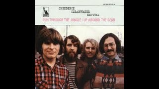 Creedence Clearwater Revival  = Up Around the Bend