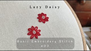 Basic Embroidery Stitch - Lazy Daisy | #03 | Learn #embroidery with Rosemarrie