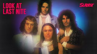 Slade - Look At Last Nite (Official Audio)