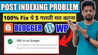 How To Index Blogger/WordPress Post in Google? Fix Post Indexing Problem in Search Console In 2021