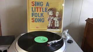 Sing A Little Folk Song ( Kiddie Korner ) Side A