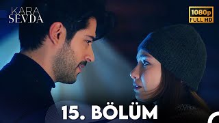 Kara Sevda 15. Bölüm FULL HD