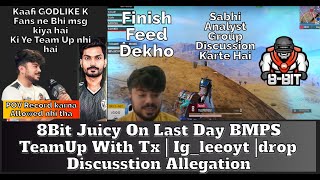 8bit_Juicy Responds to BMPS 2024 Last Day Team-Up Allegations! 😲| Drop Discussion Controversy 💥#bmps