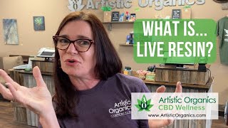 What is...  Live Resin?