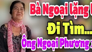 Bà Ngoại mạnh mẻ quyết tâm đi tìm Ông Ngoại Phương Xa | Mảnh ghép yêu thương