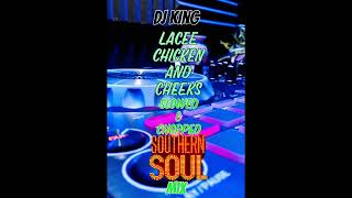 Lacee - Chicken And Cheeks Slowed & Chopped Southern Soul Mix