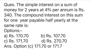 The simple interest on a sum of money for 2 years at 4% per annum is Rs. 340. The compound interest