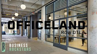 Touring the Campus of Row DTLA | Officeland | Business Rockstars