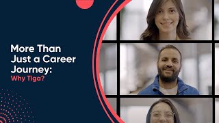 More Than Just a Career Journey: Why Tiga?