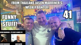 Jason Marriner! Knollsy! Fighting Nation! Weekly Banter from Thailand (41)