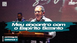 MEU ENCONTRO COM O ESPÍRITO SANTO  - PARTE 2 | AP. ENOC GÓES