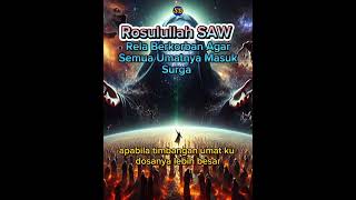 Rosulullah SAW Rela Berkorban Agar Semua Umatnya Masuk Surga #religion #motivasi semoga bermanfaat