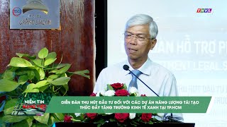 Diễn đàn thu hút đầu tư đối với các DA năng lượng tái tạo, thúc đẩy tăng trưởng KT xanh tại TP.HCM