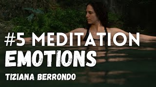 #5 MEDITATION || EMOTIONS