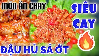 Chế biến món Đậu Hủ Sốt Sả Ớt Siêu Cay món ăn chay dễ làm không thể thiếu trong mọi bữa cơm gia đình