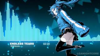 ♫【Nightcore】- Endless Tears