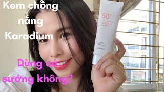 Kem chống nắng karadium review? có tốt thật không?