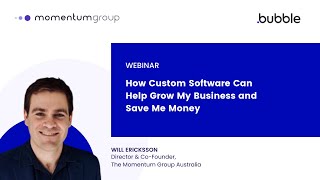 How Custom Software can help your business | Webinar hosted by Will Ericksson