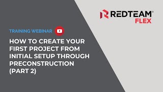 Webinar: RedTeam Flex - How to Create Your First Project From Setup Through Preconstruction (Part 2)