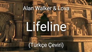 Alan Walker & Lova - Lifeline (Türkçe Çeviri) @Alanwalkermusic @LOVA