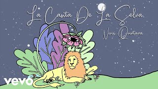 Vivir Quintana - La Casita De La Selva (Lyric Video)