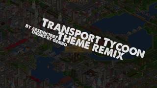 Transport Tycoon Deluxe Theme remix - By Arsenic1987