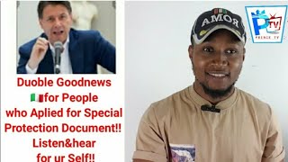 Duoble Goodnews🇮🇹for People who Aplied for Special Protection Document!! Listen&hear for ur Self!!