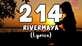 214  RIVERMAYA Lyrics