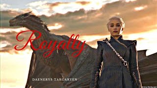 Daenerys Targaryen | Royalty