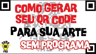 COMO GERAR QR CODE SEM PROGRAMA