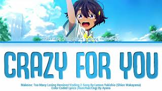 Makeine: Too Many Losing Heroines! - ED 2『CRAZY FOR YOU』by Shion Wakayama (Lyrics)