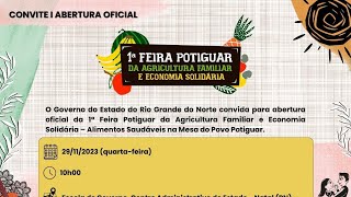 Abertura da Primeira Feira Potiguar da Agricultura Familiar e Economia Solidária