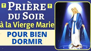 Prière du SOIR à la VIERGE MARIE - Prière PUISSANTE de Protection Avant de Dormir à MARIE 🙏🙏