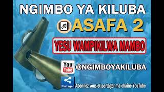 ASAFA 2 - ABAIPAYA YESU WAMPIKILWA MAMBO @ngimboyakiluba @ASAFA2 @KILUBA @KABONGO